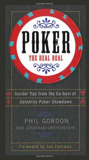 Poker: The Real Deal by Phil Gordon